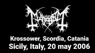 Mayhem - Krossower, Scordia, Catania, Sicily, Italy, 20 may 2006