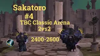 Sakatoro #4 - Warrior/Druid 2vs2 TBC Classic Arena PvP 2,4-2,6k MMR Season 3