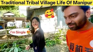 🌾 Traditional Tribal Village Life of Manipur 🏞️