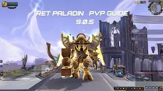 THE BEST RET PALADIN PVP GUIDE 9.0.5!!!
