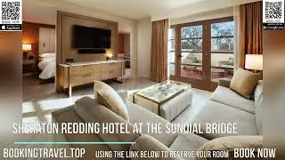 Sheraton Redding Hotel at the Sundial Bridge