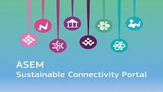 ASEM Sustainable Connectivity Portal - How are Asia & Europe connected?