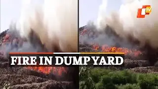 Massive Fire Breaks Out In Ghazipur Dumping Yard | OTV News
