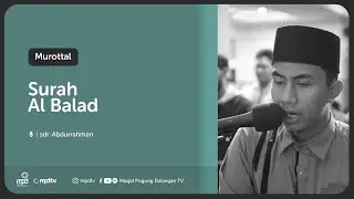 Murottal AlQuran Merdu Juz 30:90. QS. Al Balad - sdr. Abdurrahman