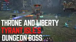 Throne and Liberty Tyrant Isle's Boss