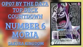 MORIA By The Data - OP07 Top Deck Countdown - Number 6!