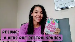 Resumo: O Deus que Destroi Sonhos - Rodrigo Bibo