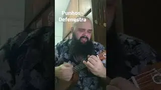 Punhos - Defenestra (ukulele cover) #ukulele #ukulelecover