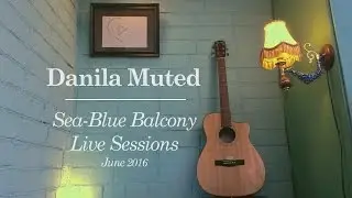 Danila Muted - Sea-Blue Balcony Live Sessions