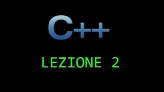 Tutorial C++ - Lezione 2 - Primo progetto, commenti e istruzione cout