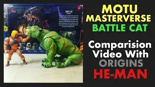 MOTU MASTERVERSE BATTLE CAT &ndash; Comparison With Origins He-Man. We're Gonna Need A Bigger Litter Box.
