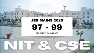 NIT's CSE Cutoff For 97 To 99 Percentile In JEE Mains 2025
