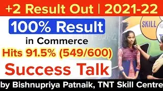 CHSE Odisha +2 Result 2022 || @TNT Skill Centre || Bishnupriya Patnaik |Success Talk in +2 Commerce