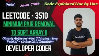 Minimum Pair Removal to Sort Array II | LeetCode 3510 | Java Code | Developer Coder