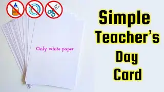 Best teachers day card ever! White Paper craft without glue / teacher&rsquo;s day greeting card /gift idea