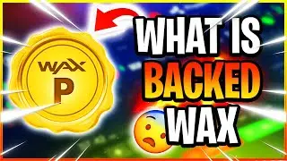 What Is Backed WAX? | WAX Backed NFTs Explained