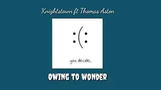 Knightstown - Owing to Wonder