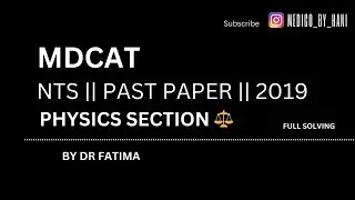 MCAT || PAST PAPER 2019  || PHYSICS SECTION