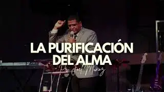 Purificaci&oacute;n del alma | Joel Mu&ntilde;oz