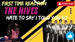 FIRST TIME EVER HEARING The Hives - Hate to Say I Told You So  REACTION #thehives #reaction