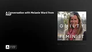 A Conversation with Melanie Ward from MAP