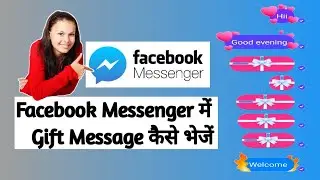 Facebook Messenger में Gift Message कैसे भेजें | How to send gift message on facebook messenger ||