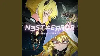 NEST&ne;ERROR / HIVE &times; STING