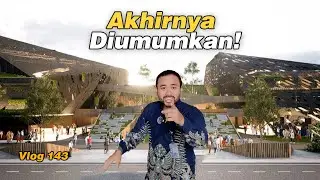 IKN VLOG ‼️ Ini Pemenang Desain Pusat Kebudayaan & Ekonomi Kreatif IKN