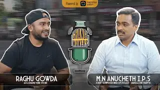 Bengaluru’s Joint Commissioner - M.N Anucheth | Namma Changemakers Ep 1