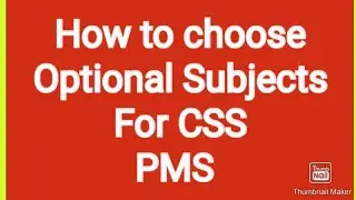 How do I choose optional subjects in CSS/PMS? Criteria's, Success For All.