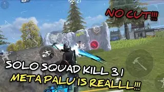 SOLO SQUAD KILL 31+ PAKE PALU KEK JADI KULI AJA!!! BOOYAH NO CUT