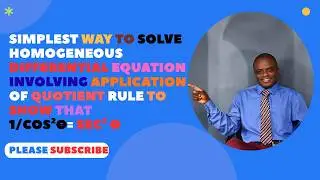 Further Maths: Homogeneous Differential Equation involving substitution of y=vx (200L)