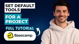 How to Set Default Tools for a Project in Basecamp [2026 Full Guide]