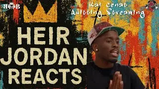 Heir Jordan Reacts to Kai Cenat 