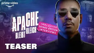 Apache bleibt gleich Offizieller Teaser | Prime Video