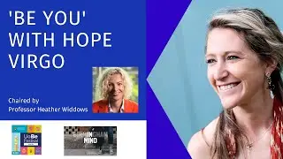 'Be You' with Hope Virgo and Professor Heather Widdows