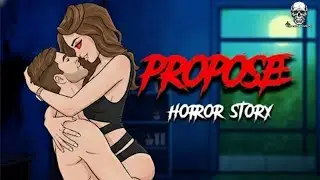 Propose - Horror story😈 Girlfriend | Animated Horror Stories In Hindi | Khaufnak Kahaniyan 