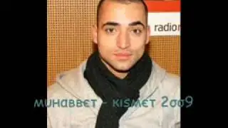 Muhabbet - Kismet