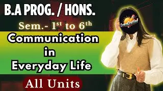 Communication in Everyday Life | Important Questions & All Units | sem. 1/2/3/4/5/6 DU SOL