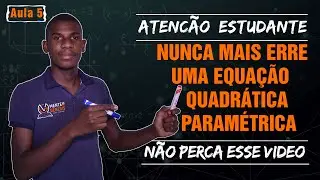 Mente G&eacute;nesis | Aula 5: Equa&ccedil;&otilde;es Quadr&aacute;ticas Param&eacute;tricas Simples