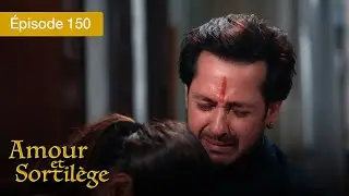Amour et Sortil&egrave;ge - Ep 150 - Les liens du c&oelig;ur et de la magie - S&eacute;rie en fran&ccedil;ais - HD