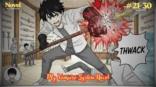 My Vampire System Novel in Hindi Ch - 21 to 30 | My Vampire System Manga Explained in Hindi #novel