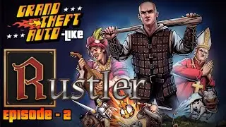 Rustler - GTA-Like Game - Ep 2 - Pt 1 (stream cuts off)