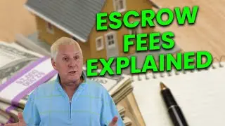 Escrow Fees Explained