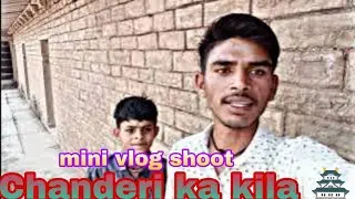 Chanderi ka kila 🏯 viral vlog shoot mohit vlogger up 94 please support me 1million views #vlogshoot 