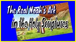 Is the story of Noah's ark fiction? The Book of First Enoch and the Book of Jubilees say....
