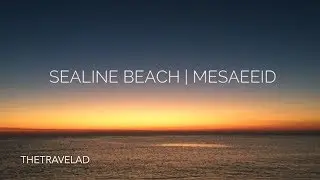 Sunrise in Sealine Beach | Mesaeeid