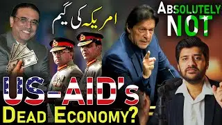 How US-AID Crushed Economy of Pakistan