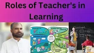Roles of Teacher's in  Learning