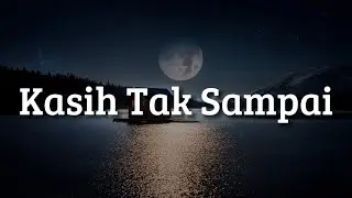 Padi - Kasih Tak Sampai (Lirik)